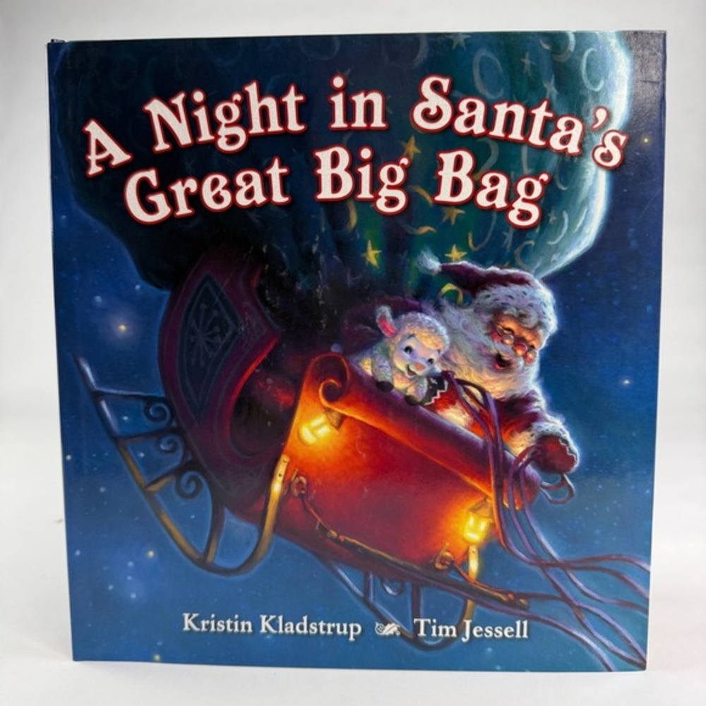 A Night in Santa's‎ Great Big Bag Kristin Kladstrup Hardcover 2010 First Edition
